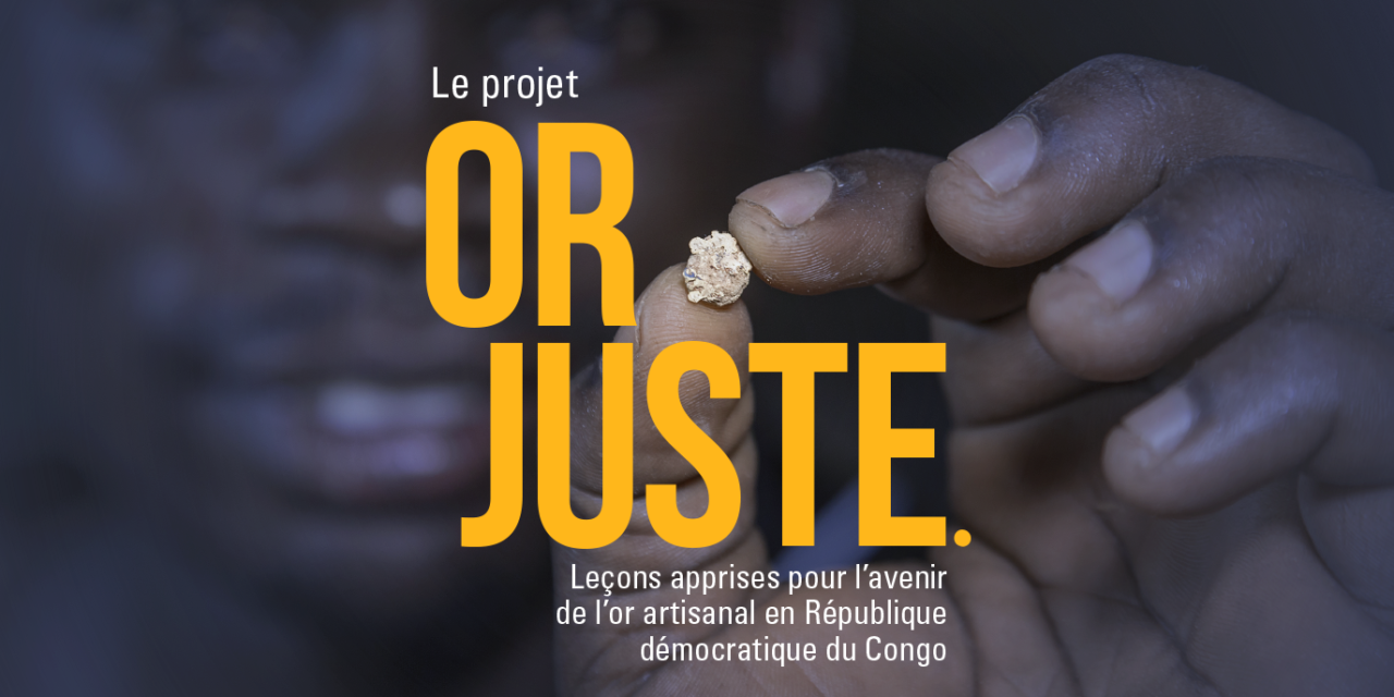 Pas d’avenir viable pour l’or libre de conflits, traçable et responsable en République démocratique du Congo sans changements majeurs quant aux attentes du marché : nouveau rapport