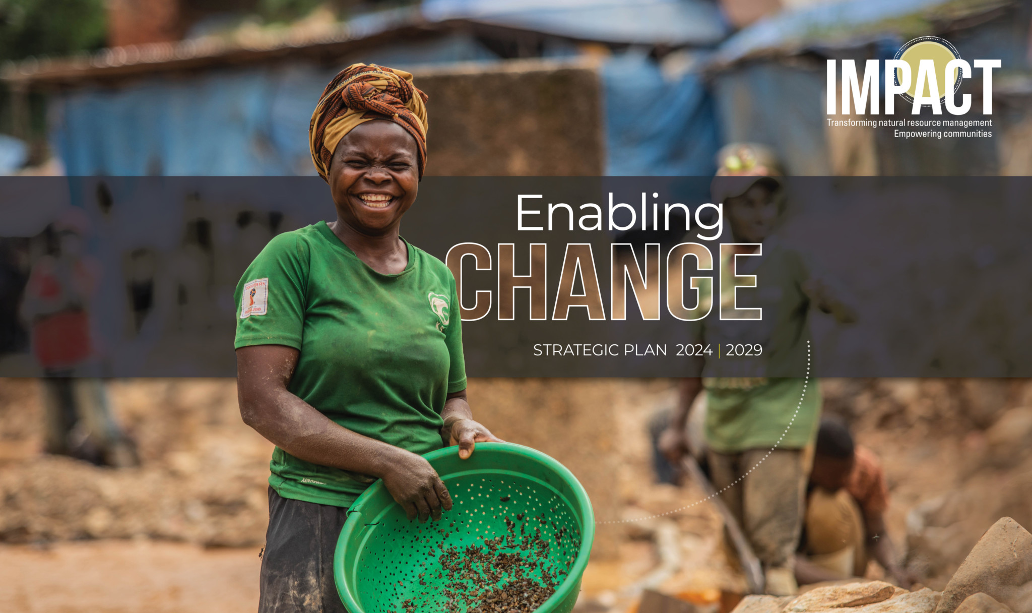 Introducing Impact S New Strategic Plan 2024 2029 Enabling Change Impact